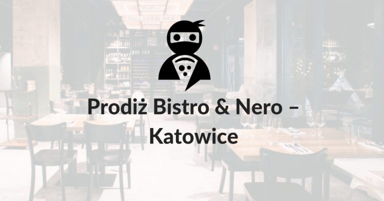 Read more about the article Prodiż Bistro & Nero – Fabryka Porcelany – Katowice