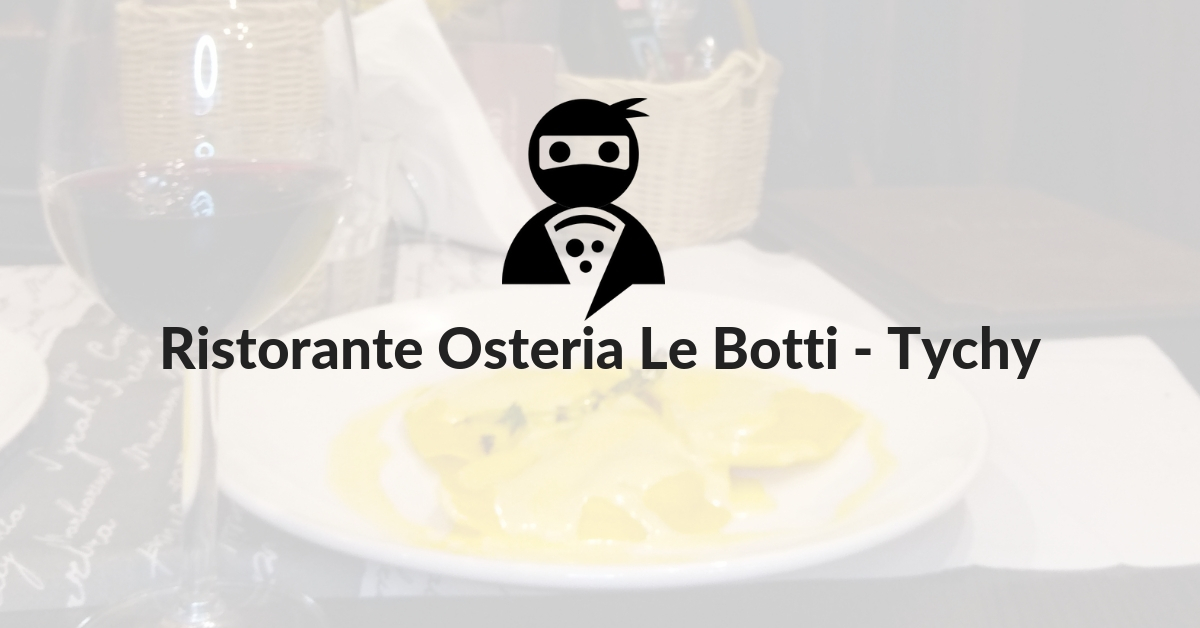 You are currently viewing Ristorante Osteria Le Botti – Tychy