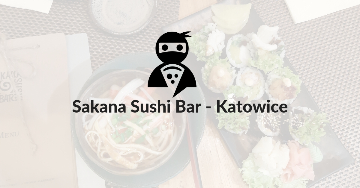 You are currently viewing Sakana Sushi Bar – Katowice