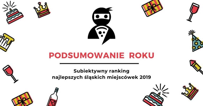 Read more about the article Podsumowanie roku + ranking najlepszych śląskich miejscówek 2019