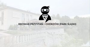 Read more about the article Browar Przystań – Chorzów (Park Śląski)