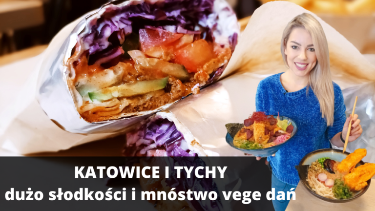 Read more about the article Tychy i Katowice – dużo vege potraw oraz słodkości
