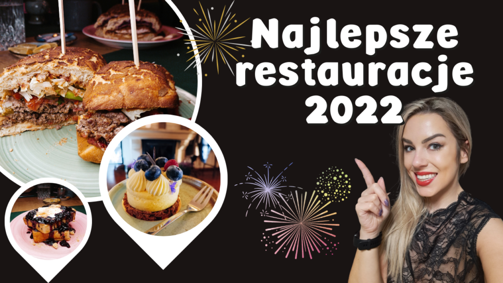 PODSUMOWANIE 2022 – najlepsze restauracje na Śląsku i nie tylko